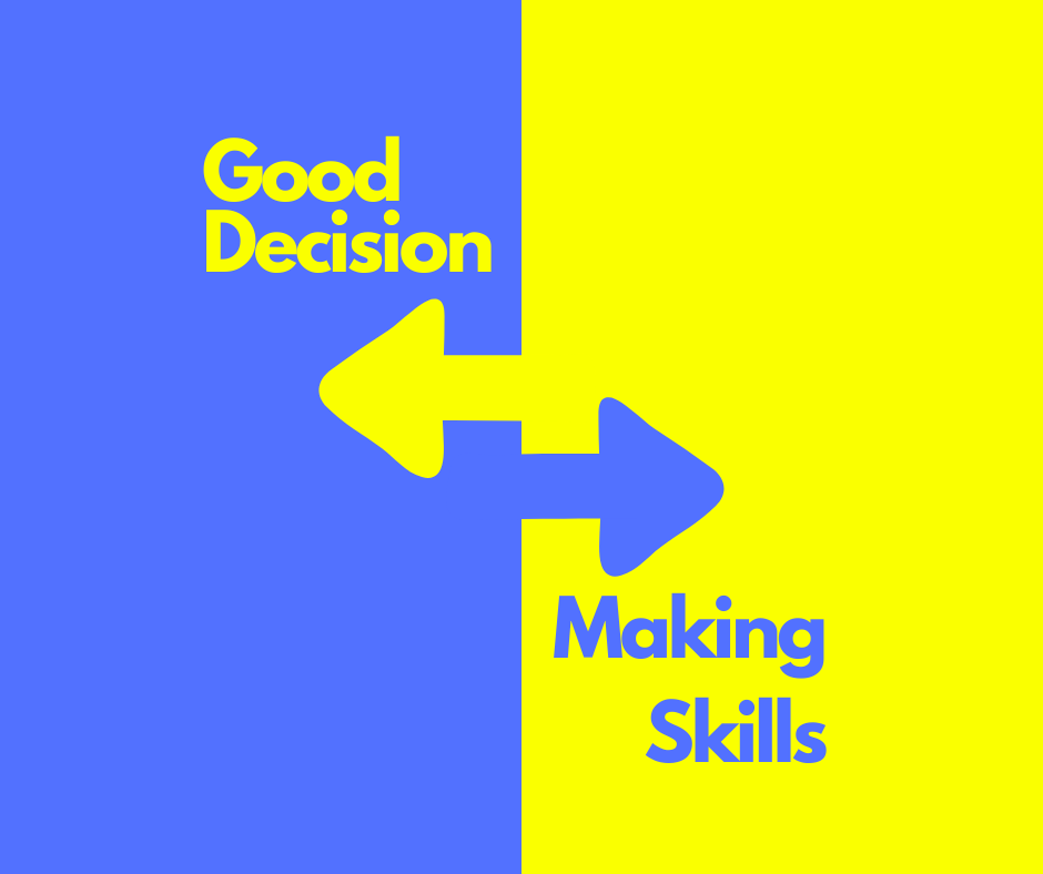 6 Simple Steps to Developing Good Decision-Making Skills